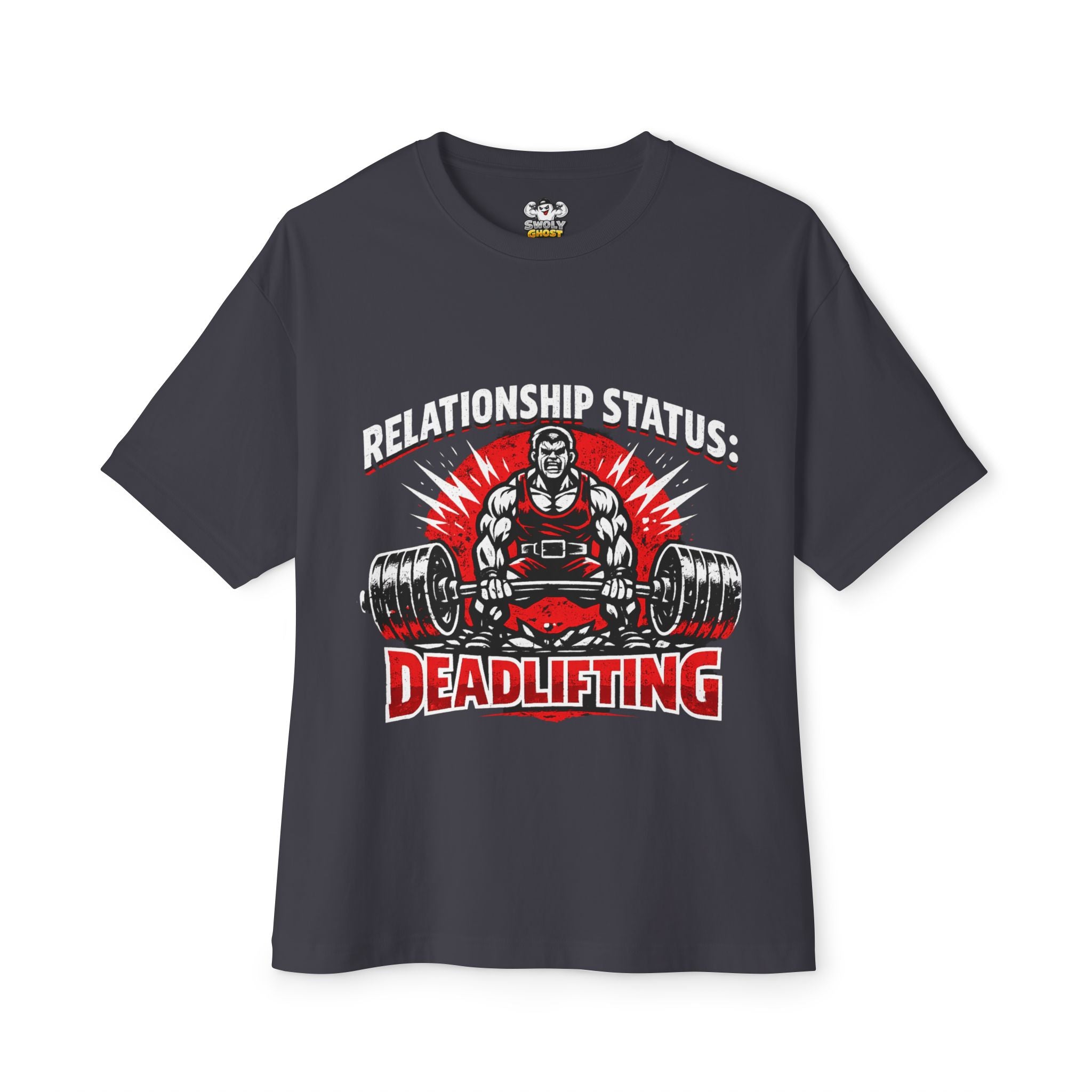 Relationship Status: Deadlifting Tee #1 By Swoly Ghost
