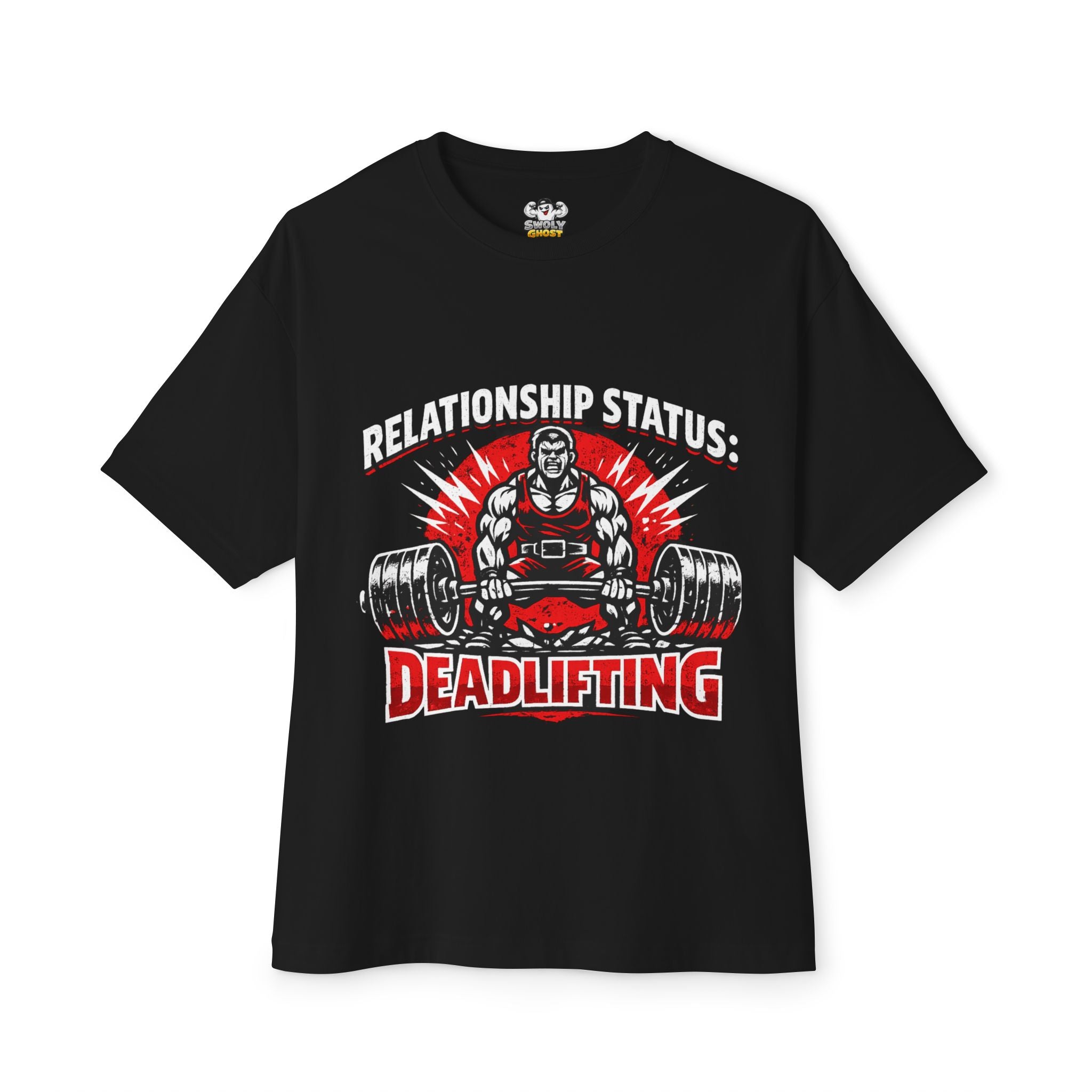 Relationship Status: Deadlifting Tee #1 By Swoly Ghost